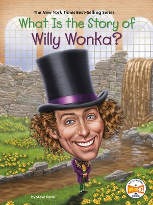 cover image of What Is the Story of Willy Wonka?